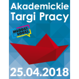 Akademickie Targi Pracy - 25 kwietnia 2018