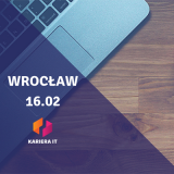 Kariera IT we Wrocławiu! 16 luty 2019