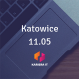 Kariera IT w Katowicach 11 maj 2019