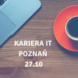 Kariera IT w Poznaniu - 27 paździenik 2018