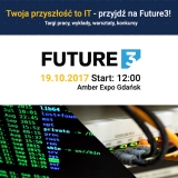 Największe pomorskie targi pracy dla branży IT - Future3 - to już szósta edycja!